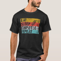 Eat Sleep Chipotle Repeat Funny Chipotle Vintage