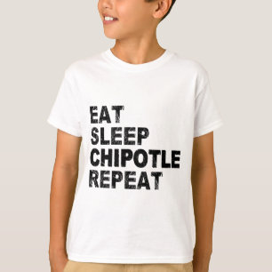 Eat Sleep Chipotle Repeat T-Shirt