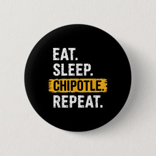Eat Sleep Chipotle Repeat Vintage Funny Chipotle L Button