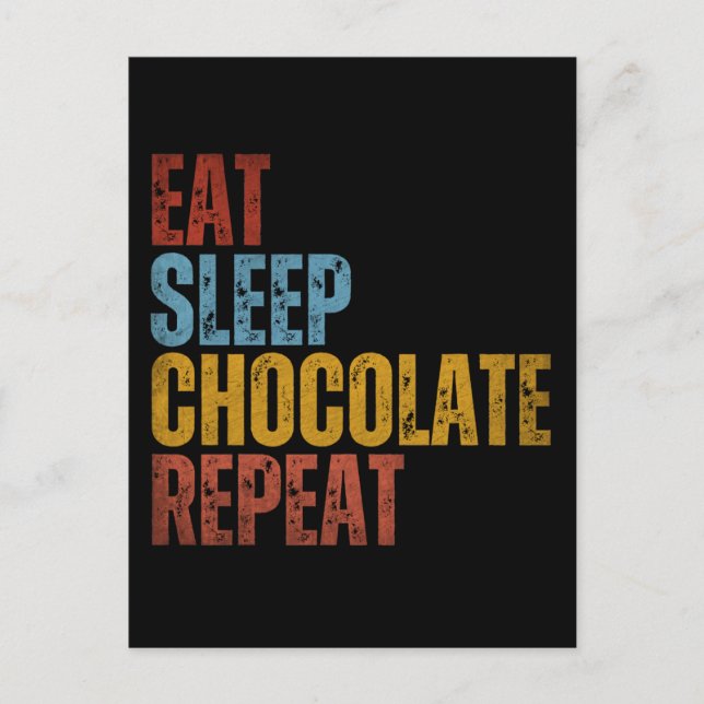 EAT SLEEP CHOCOLATE REPEAT POSTCARD (Front)