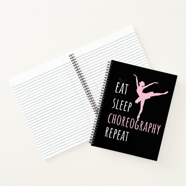Eat Sleep Choreography Repeat   Notebook (Inside)