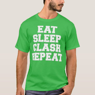 Eat Sleep Clash Repeat Gift For Royale Gamers T-Shirt