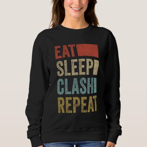 Eat Sleep Clash Repeat Vintage Gaming Clan Retro C Sweatshirt