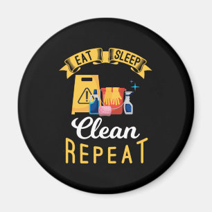 Eat Sleep Clean Cleaners Janitor Cleaning Gift Magnet