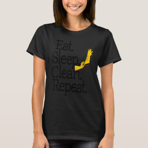 Eat Sleep Clean Repeat Women Cleaning Team T-Shirt