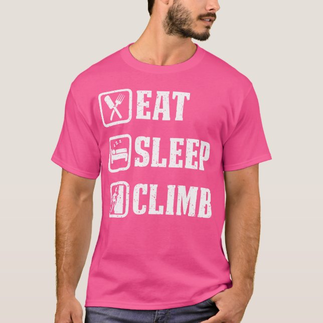 Eat Sleep Climb Climbing For Mountain Climbers T-Shirt (Front)