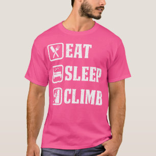 Eat Sleep Climb Climbing For Mountain Climbers T-Shirt