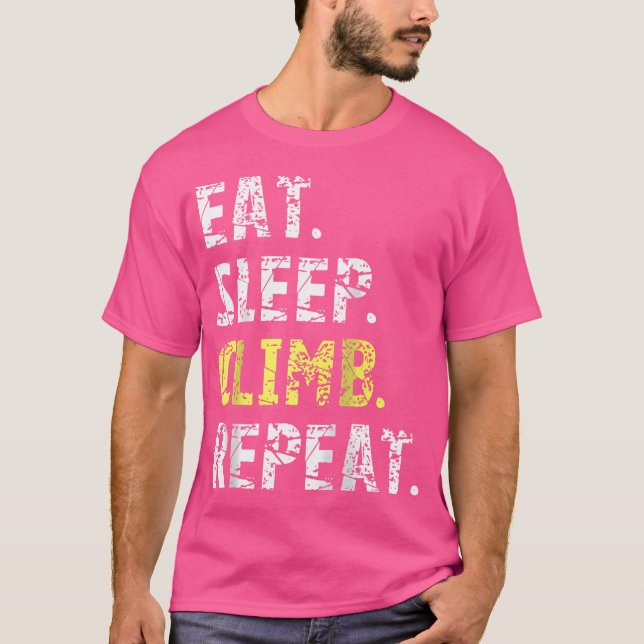 Eat Sleep Climb Repea Rock Climbing 	 Baseball T-Shirt (Front)