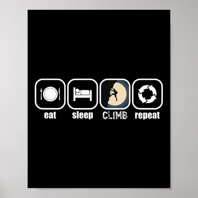 Eat, Sleep, Climb, Repeat - Funny Climbing, Boulde Poster (Front)