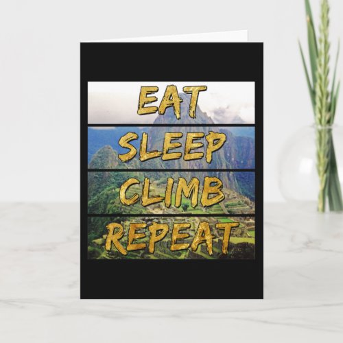 Eat Sleep Climb Repeat _ Machu Picchu Peru Card