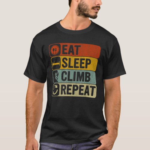 Eat Sleep Climb Repeat Retro 60s 70s Climbing T_Shirt