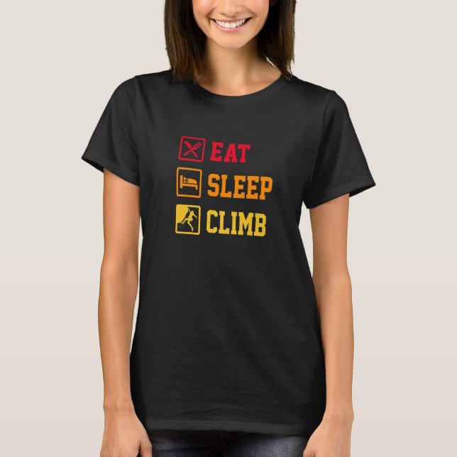 Eat Sleep Climb Repeat Rock Boulder Bouldering Roc T-Shirt (Front)