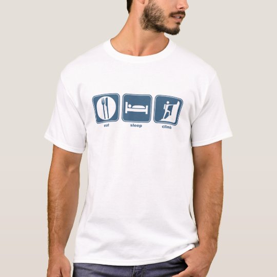 eat, sleep, climb T-Shirt