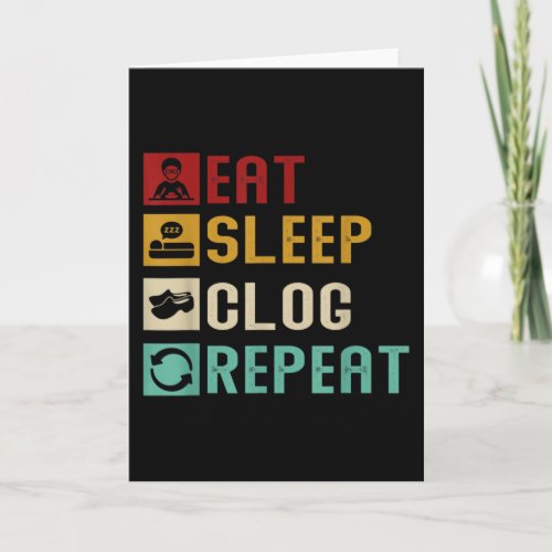 Eat Sleep Clog Repeat Funny Clogging Dancing Girls Card
