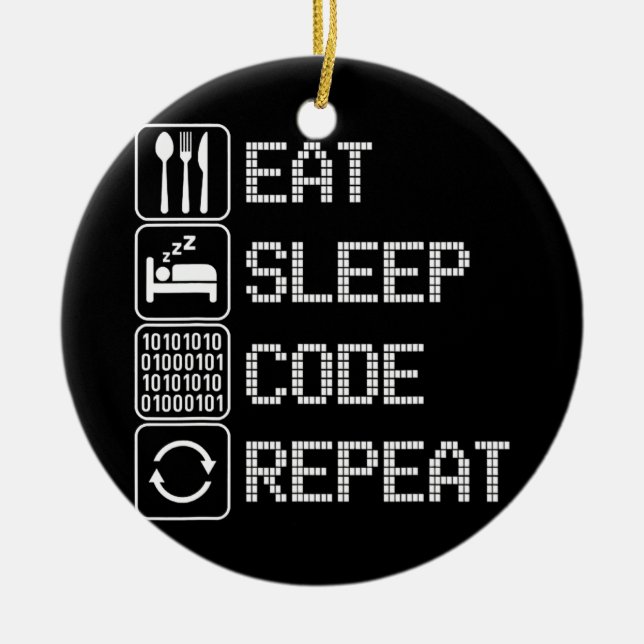 Eat Sleep Code Repeat Coder Developer Computer Ceramic Ornament (Front)