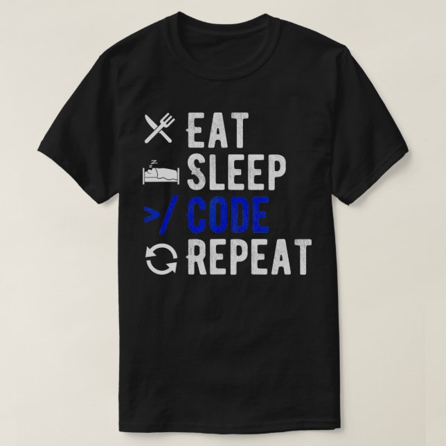 Eat Sleep Code Repeat Coder Outfit Programmer Gift T-Shirt (Design Front)
