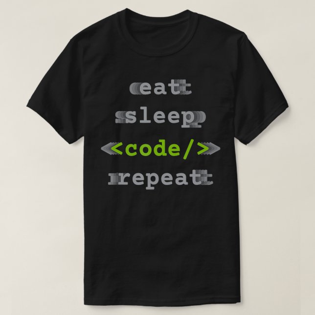 Eat Sleep Code Repeat Coding Programmer Coder  T-Shirt (Design Front)