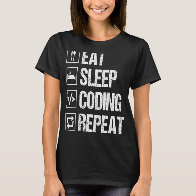 Eat Sleep Code Repeat Computer Programmer Nerd Cod T-Shirt (Front)