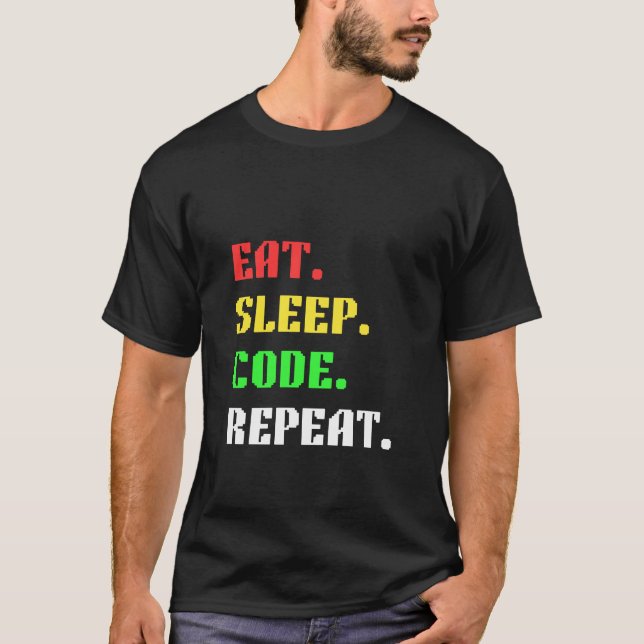 Eat Sleep Code Repeat – Funny Programmer T-Shirt (Front)