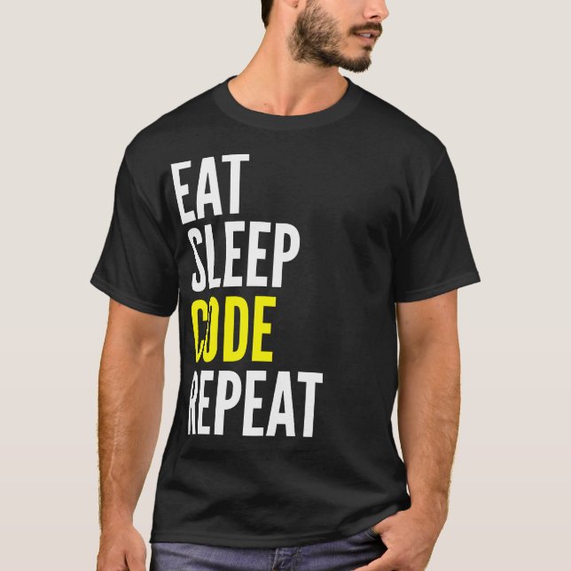 Eat Sleep Code Repeat Funny T Shirt (Front)