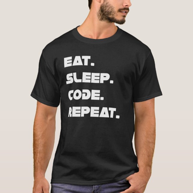 Eat Sleep Code Repeat Live Of A Programmer Coding  T-Shirt (Front)