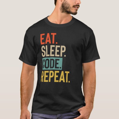 Eat Sleep code Repeat retro vintage colors T_Shirt