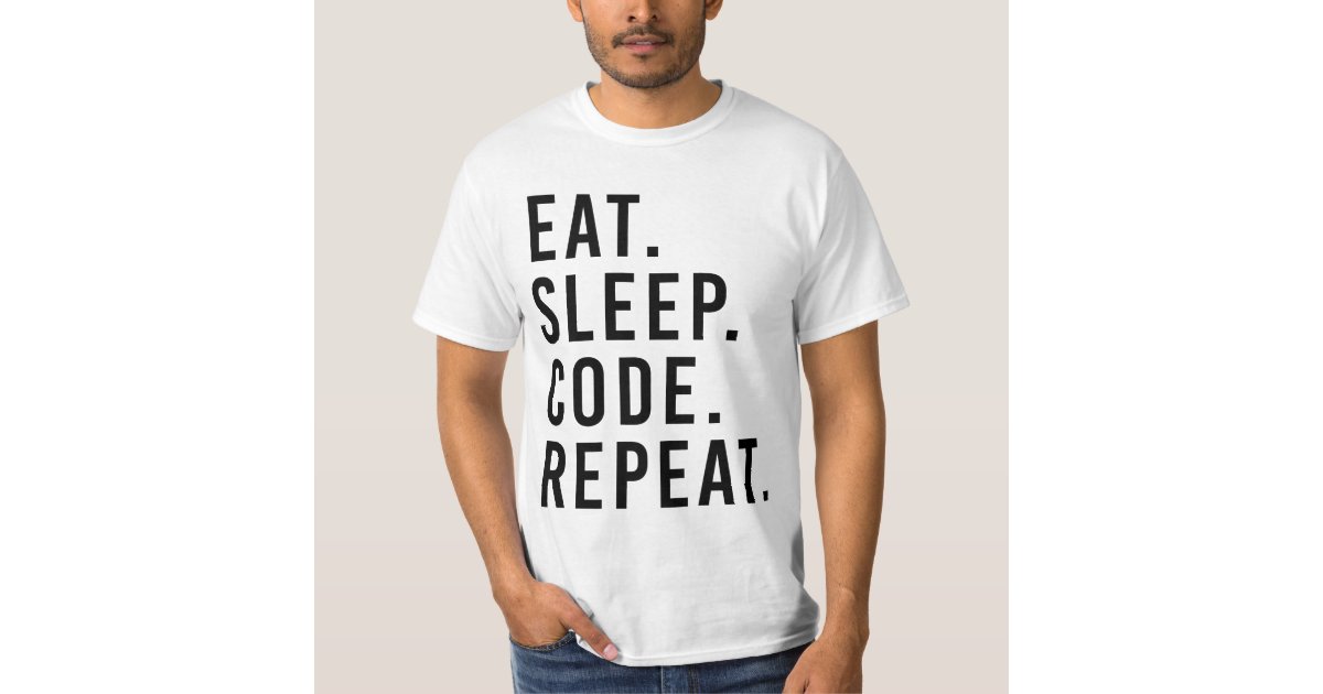 eat sleep code repeat shirt