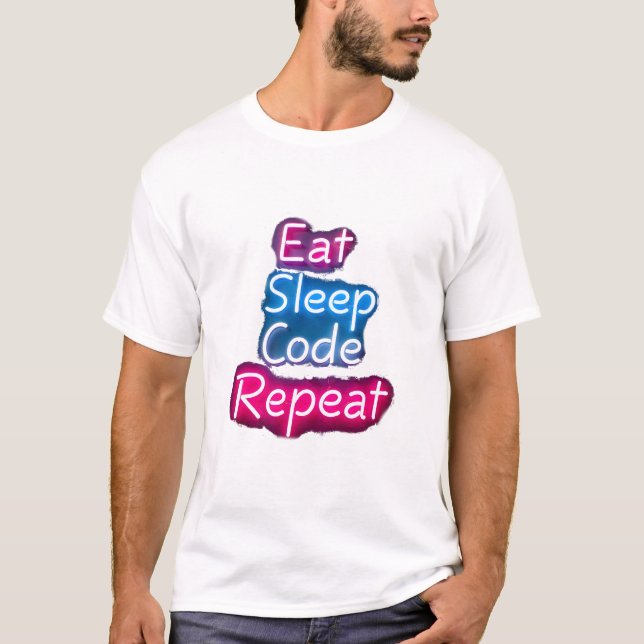 Eat Sleep Code Repeat  T-Shirt (Front)