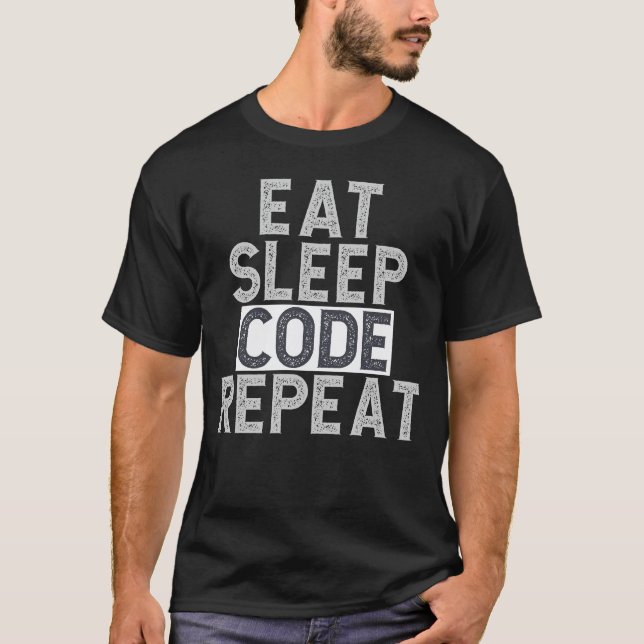 Eat Sleep Code Repeat T-Shirt (Front)