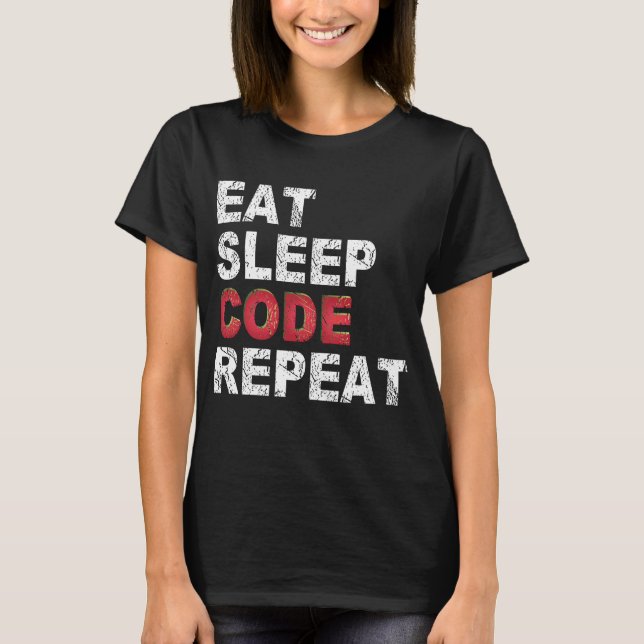 Eat Sleep Code Repeat T-Shirt (Front)