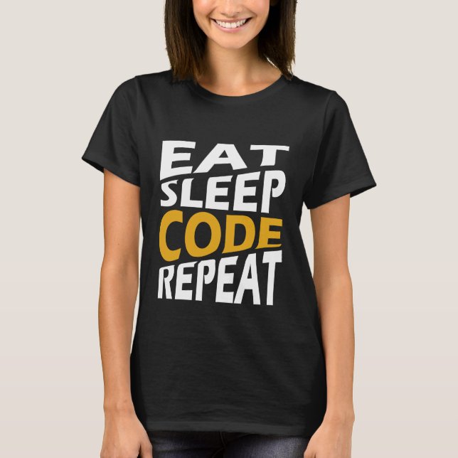 Eat Sleep Code Repeat T-Shirt (Front)