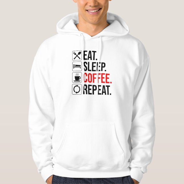 Eat. Sleep. Coffee. Repeat Hoodie (Front)