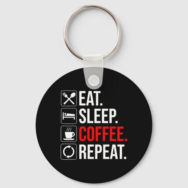 Eat. Sleep. Coffee. Repeat Keychain (Front)