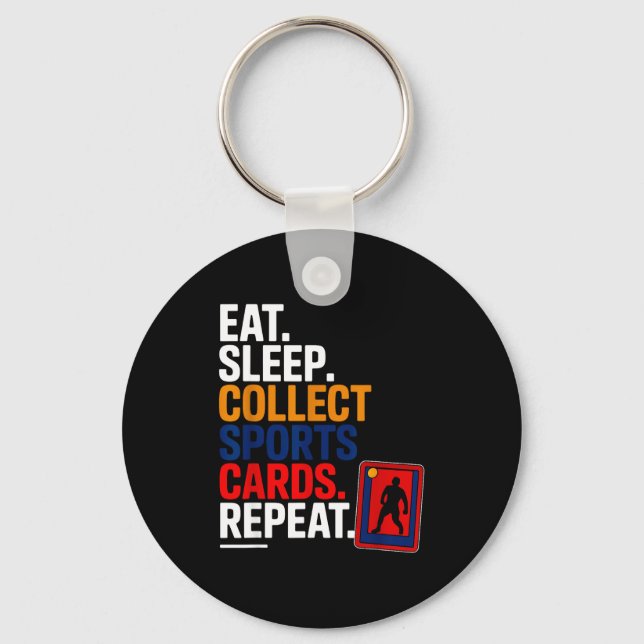 Eat Sleep Collect Srts Cards Repeat  Keychain (Front)