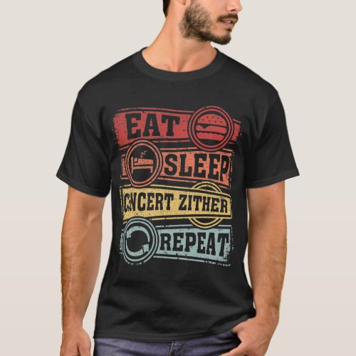 Eat Sleep Concert Zither Repeat Colorful Zitherist Humor T-Shirt