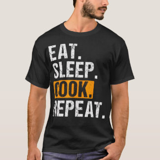 Eat Sleep Cook Repeat Cooking Lover For Women T-Shirt