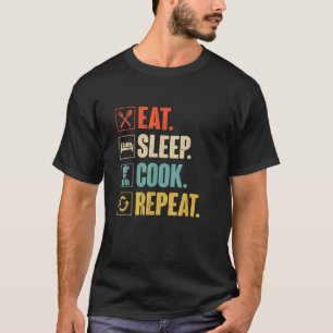 Eat Sleep Cook Repeat Funny Vintage Cook Cooking C T-Shirt