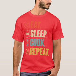 Eat Sleep Cook Repeat Funny Vintage Cook Cooking C T-Shirt