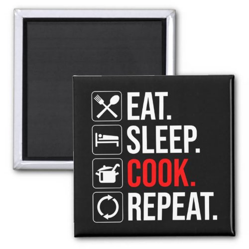 Eat Sleep Cook Repeat Magnet