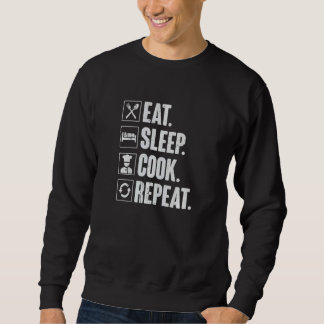 Eat Sleep Cook Repeat Retro Cook Cooking Chef Sweatshirt