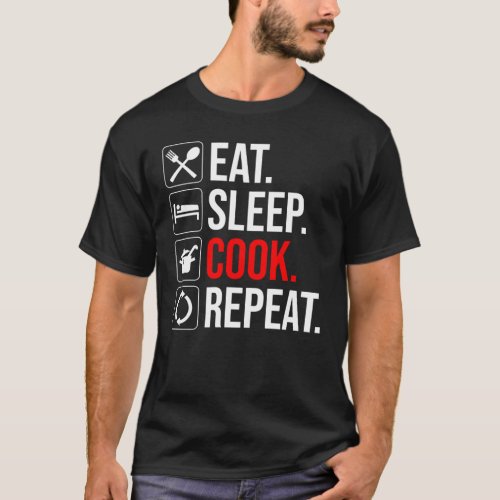 Eat Sleep Cook Repeat T_Shirt