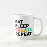 Eat Sleep Create Repeat Coffee Mug at Zazzle