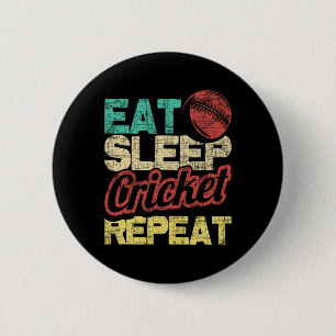 Eat Sleep Cricket Repeat - Cricketer Tsman Tting B Button