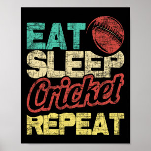 Eat Sleep Cricket Repeat - Cricketer Tsman Tting B Poster