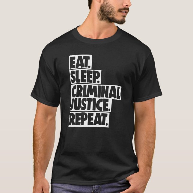 Eat Sleep Criminal Justice Repeat Women Court Lega T-Shirt (Front)