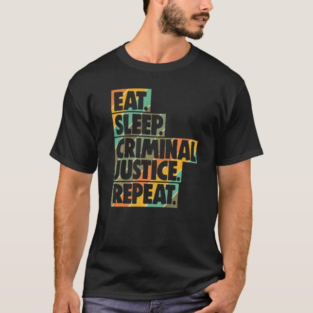 Eat Sleep Criminal Justice Repeat Women Court Lega T-Shirt (Front)