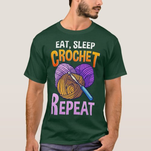 Eat Sleep Crochet Repeat Cute Crocheting T_Shirt