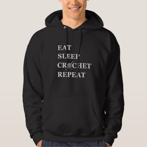 Eat sleep crochet repeat funny crocheting quote hoodie