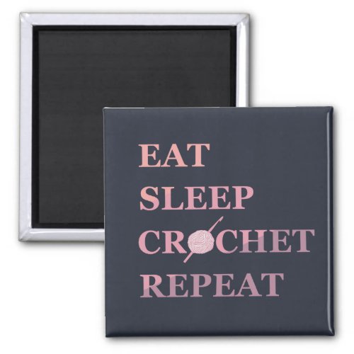 Eat sleep crochet repeat funny crocheting quote magnet