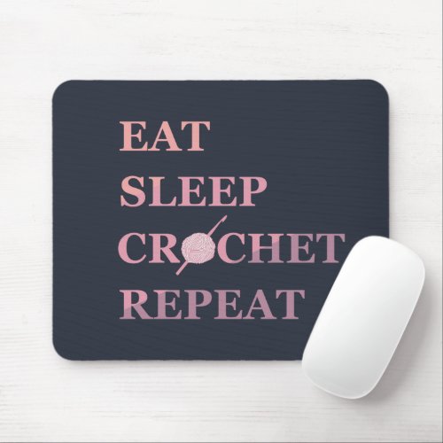 eat sleep crochet repeat mouse pad